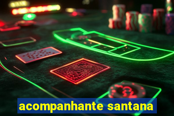 acompanhante santana